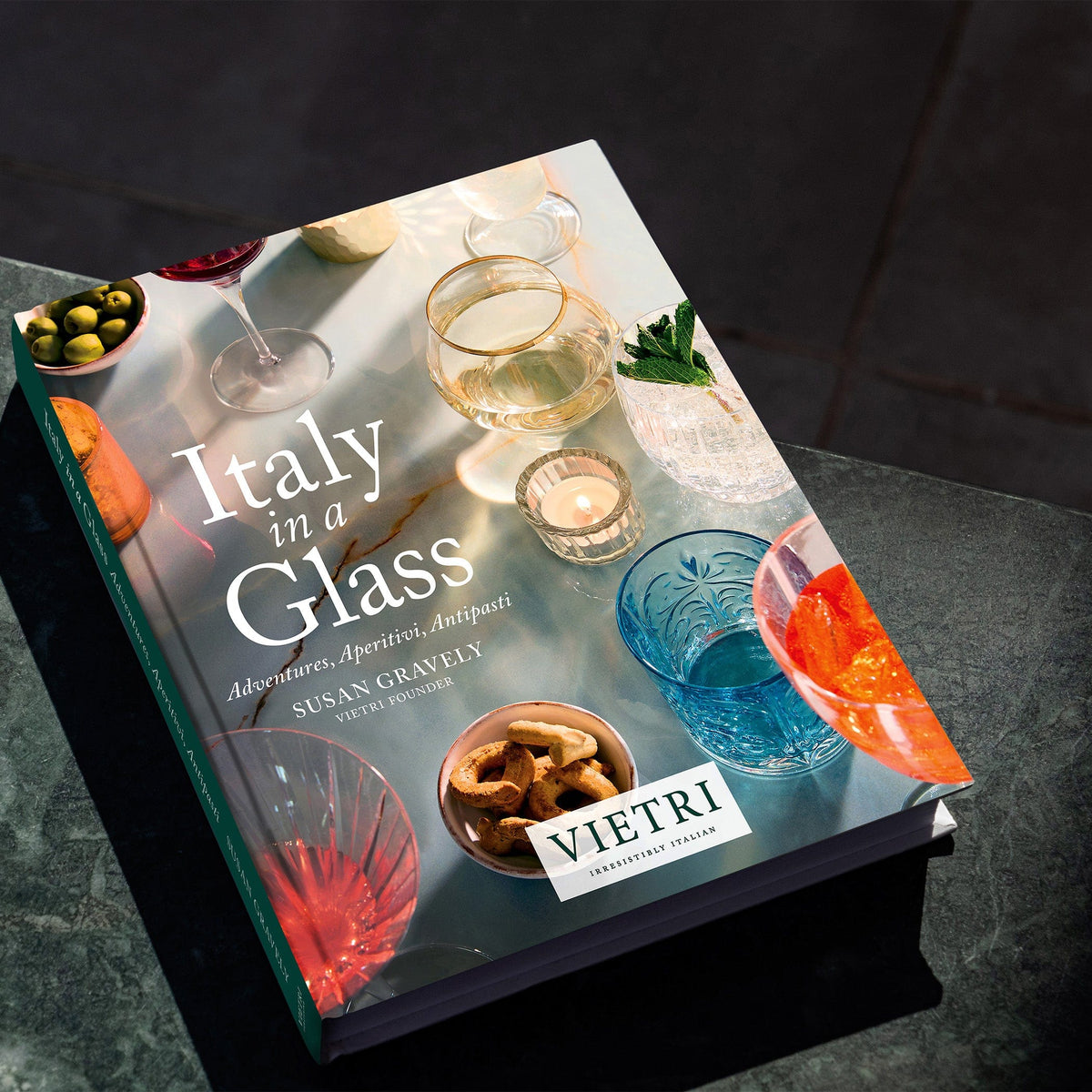 Italy in a Glass: Adventures, Aperitivi, Antipasti