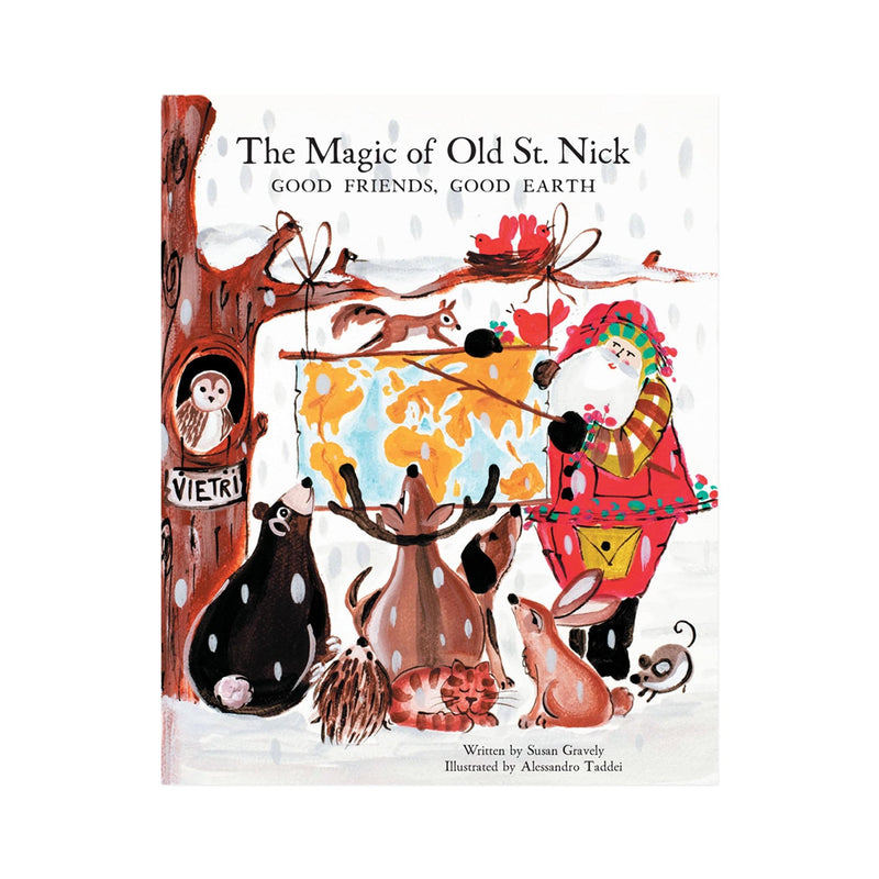 Old St. Nick The Magic of Old St. Nick: Good Friends, Good Earth Children&